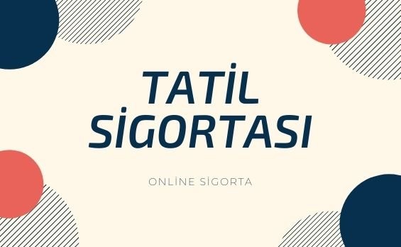 En Uygun Tatil Seyahat Sigortası Fiyatları